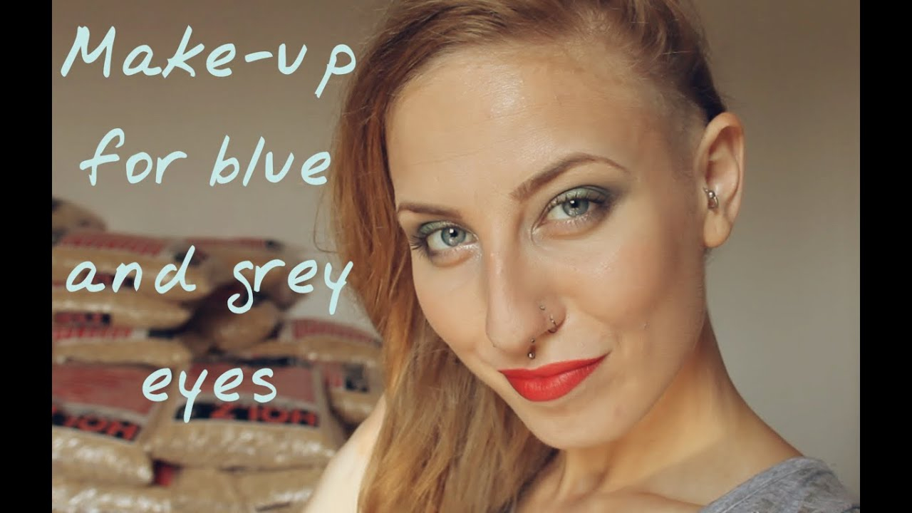 Blue Gray Eyes Makeup Makeup For Blue Grey Eyes 5 Tutorials Youtube