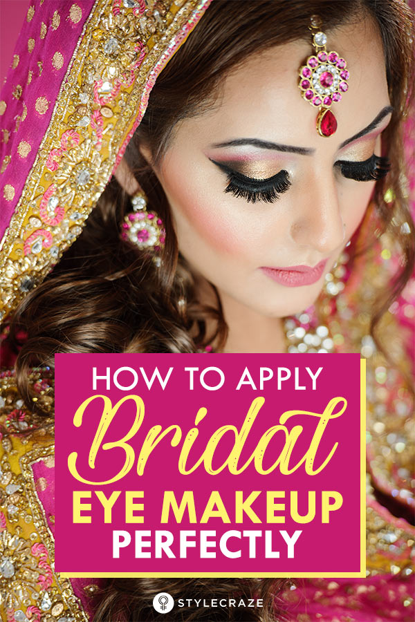 Bridals Eyes Makeup How To Apply Bridal Eye Makeup Perfectly