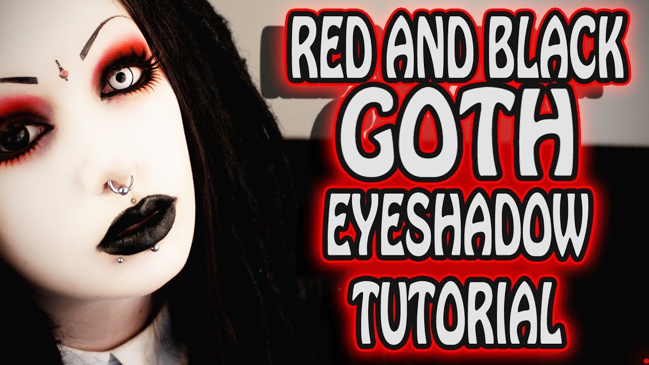 Gothic Eye Makeup Red And Black Goth Eye Makeup Tutorial Toxic Tears Youtube
