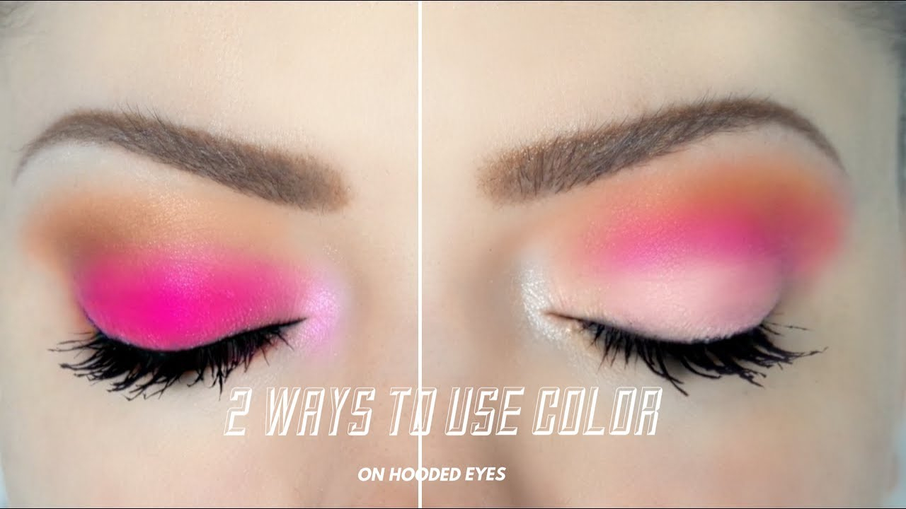 Makeup For Hooded Eyes 2 Ways To Use Color On Hooded Eyes Youtube