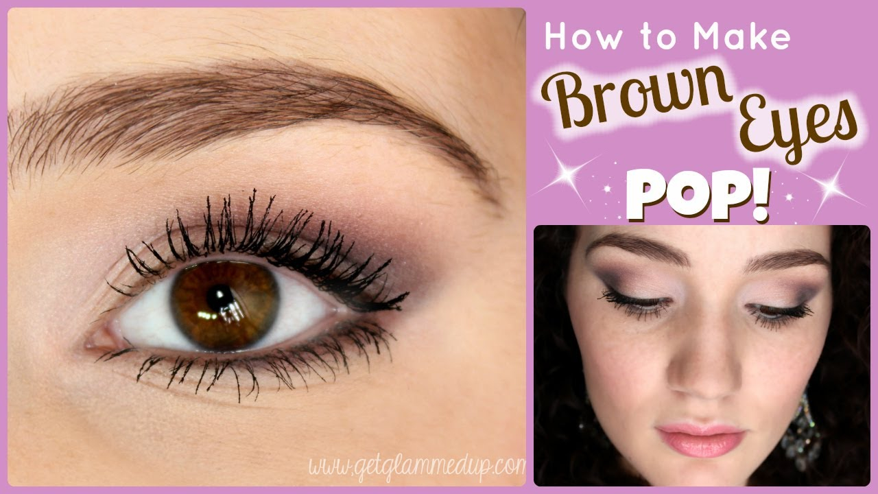 Natural Eye Makeup Brown Eyes How To Make Brown Eyes Pop Makeup Tutorial Youtube