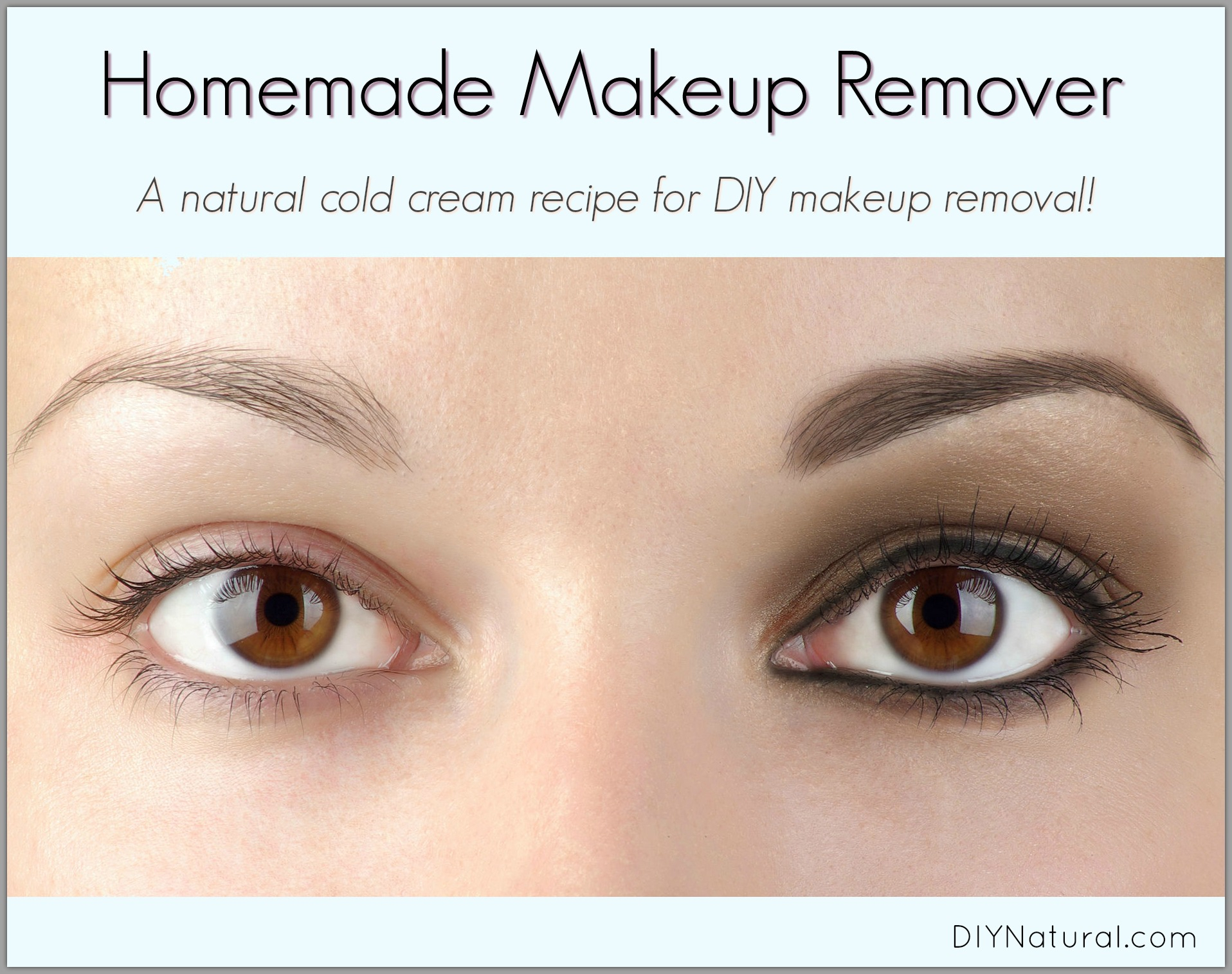 Natural Eye Makeup Remover Homemade Makeup Remover A Natural Cold Cream For Diy Makeup Removal